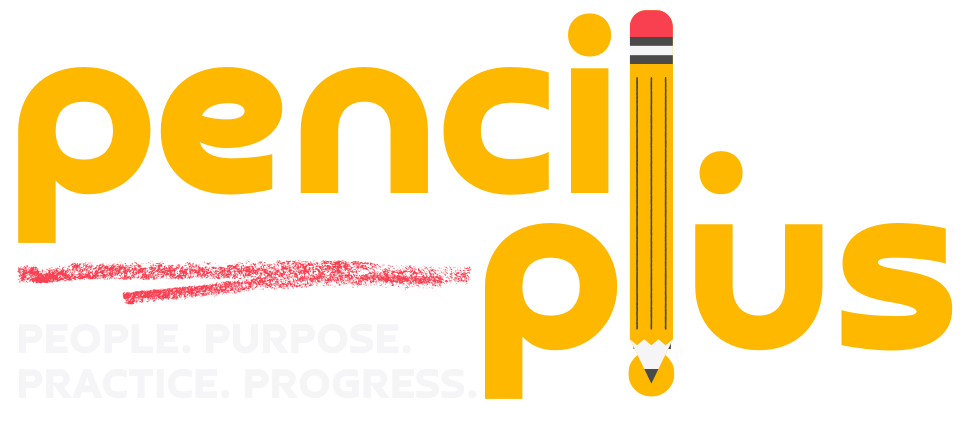 pencil.plus — People. Purpose. Practice. Progress.